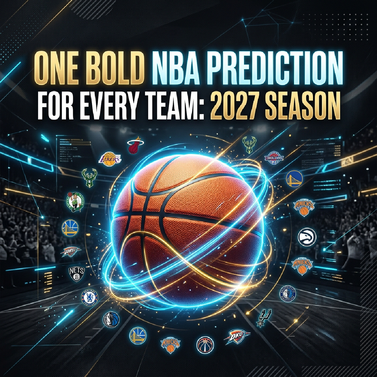 One Bold NBA prediction for every team for 2027 season